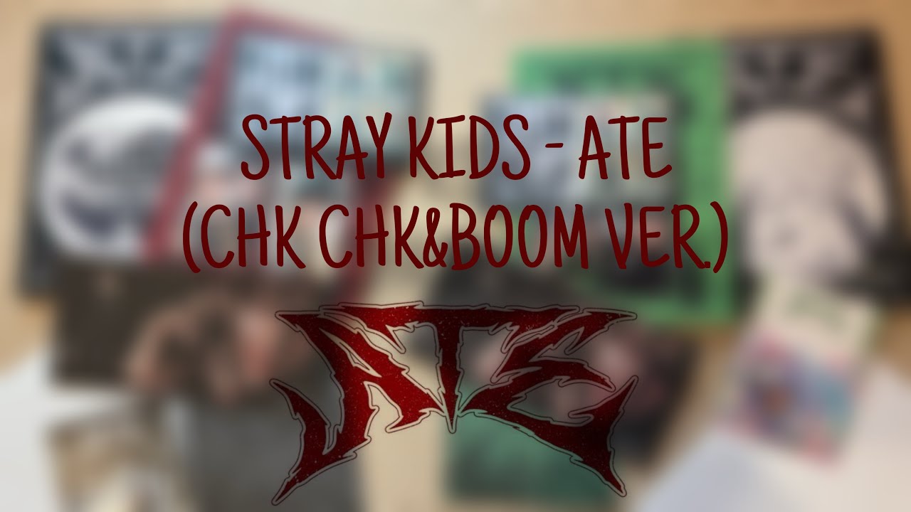 Распаковка альбома Stray Kids - ATE (chk chk&boom ver.)