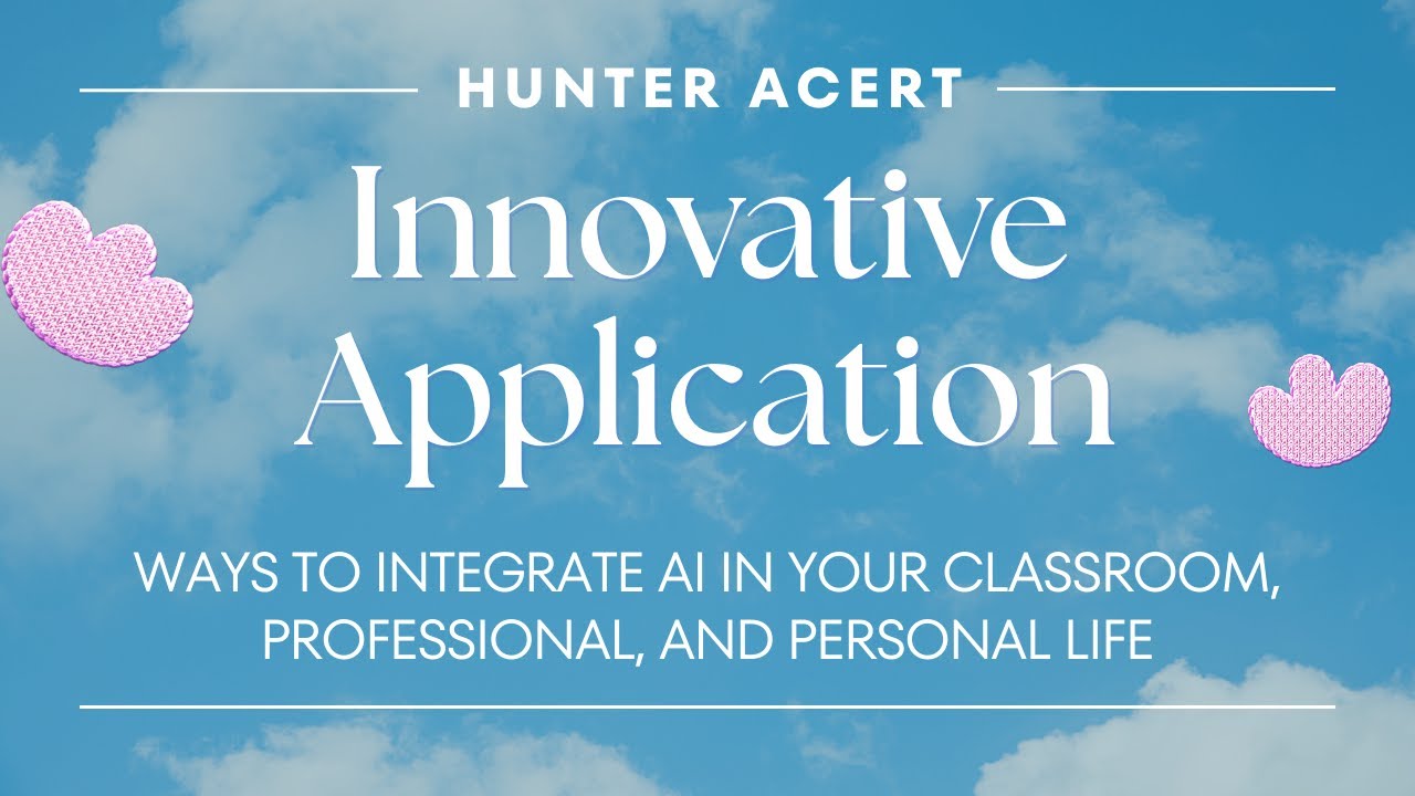 Innovative Application: Ways to Integrate AI in Your Classroom, Professional, and Personal Life