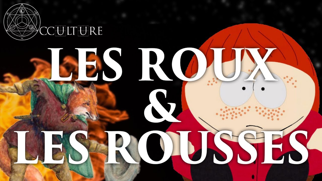 Les roux n'ont pas d'&acirc;me ? - Occulture 45