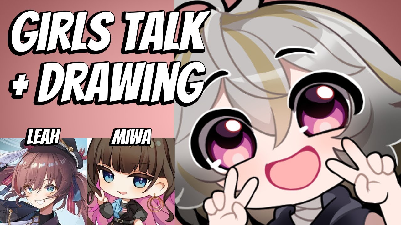 [SUBATHON Day 7 Part 1] GIRLS TALK & DRAWING COLLAB
