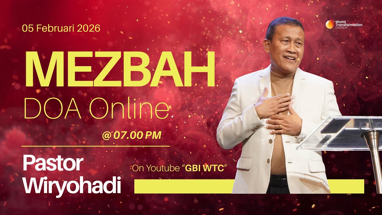 MEZBAH DOA Online | Ps. Wiryohadi | Kamis, 05/02/2026 | Pkl 19.00 WIB | GBI WTC