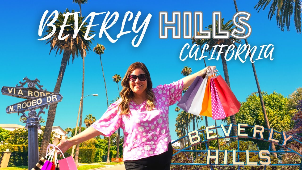 O que fazer em Beverly Hills na Califórnia PASSAPORTE EM FAMÍLIA