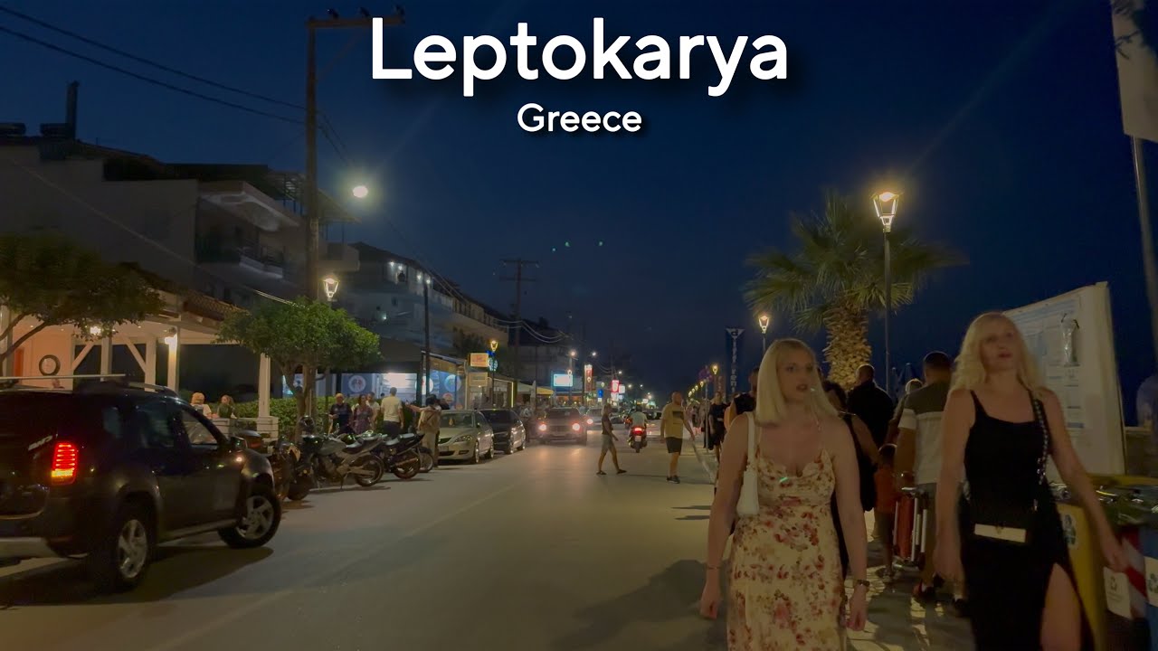 Nightlife of Leptokarya Pieria Greece 2025 Walking Tour 