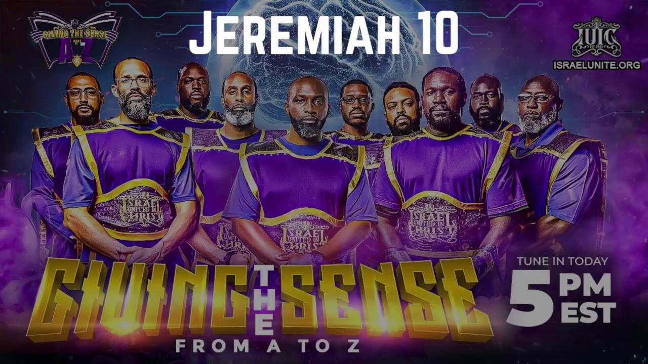 GIVING THE SENSE FROM A TO Z || Jeremiah 10