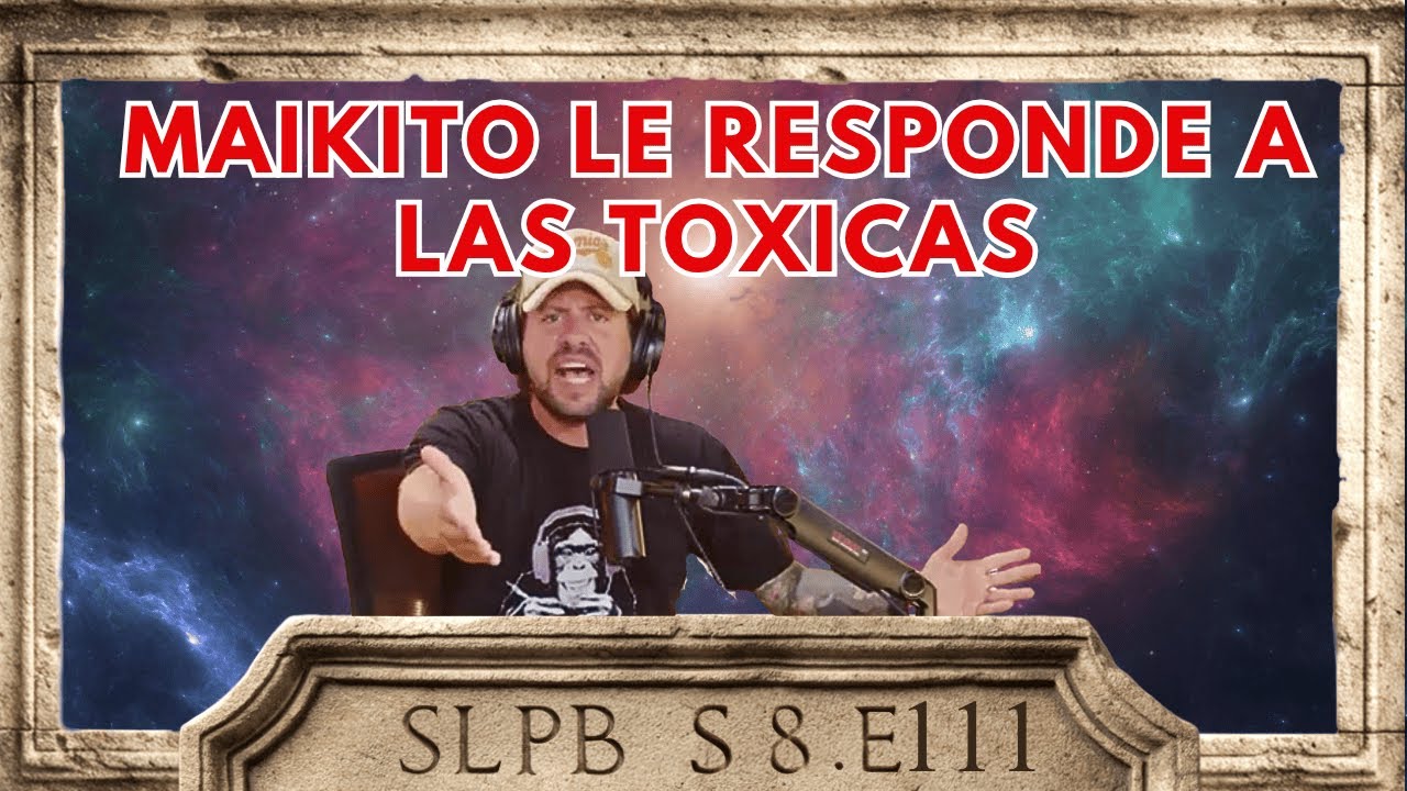 Les repondemos a las toxicas | Podcast 7.17.2025 S8.E111