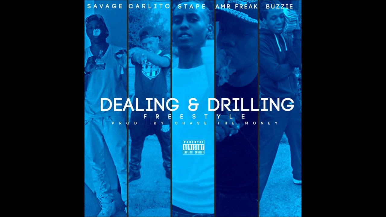 Savage & Carlito feat. Stape , Amr Freak , Buzzie -Dealing And Drilling (Freestyle)
