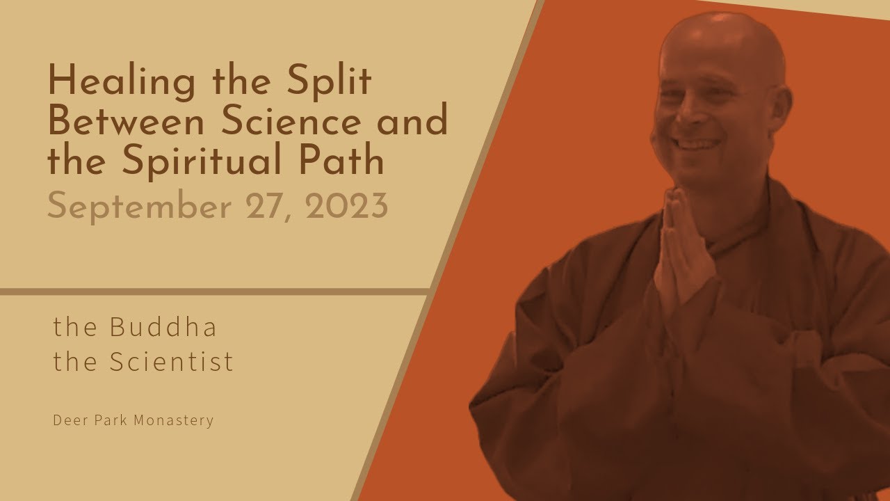 Healing the Split Between Science and the Spiritual Path | Br. Phap Luu | 2023-09-27