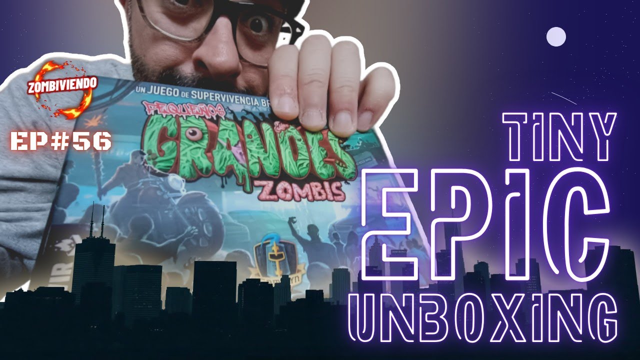EP#56 Pequeño GRAN Unboxing