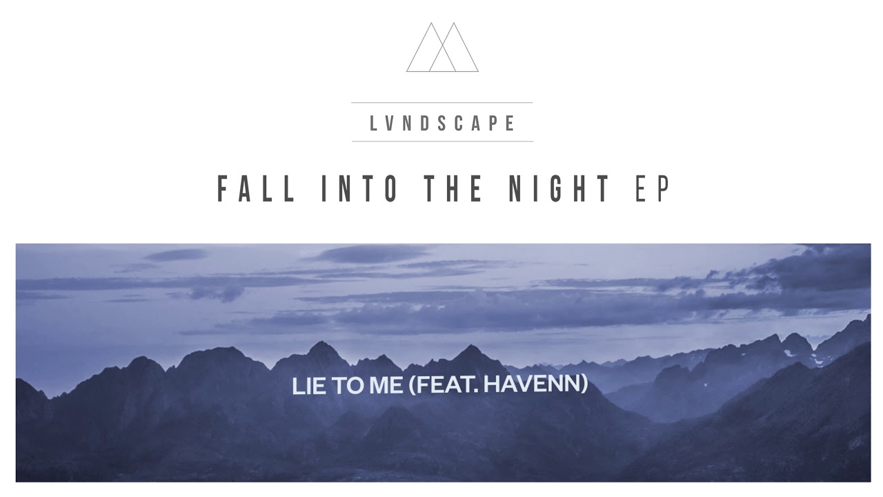 LVNDSCAPE - Lie To Me (feat. HAVENN) [Official Audio]