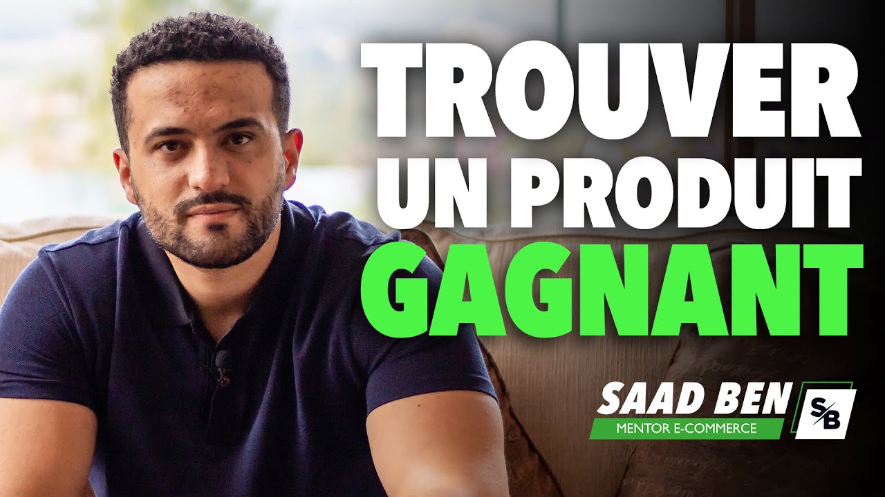 Comment je trouve mes produits gagnants ? La technique ultime | Saad Ben mentor e-commerce