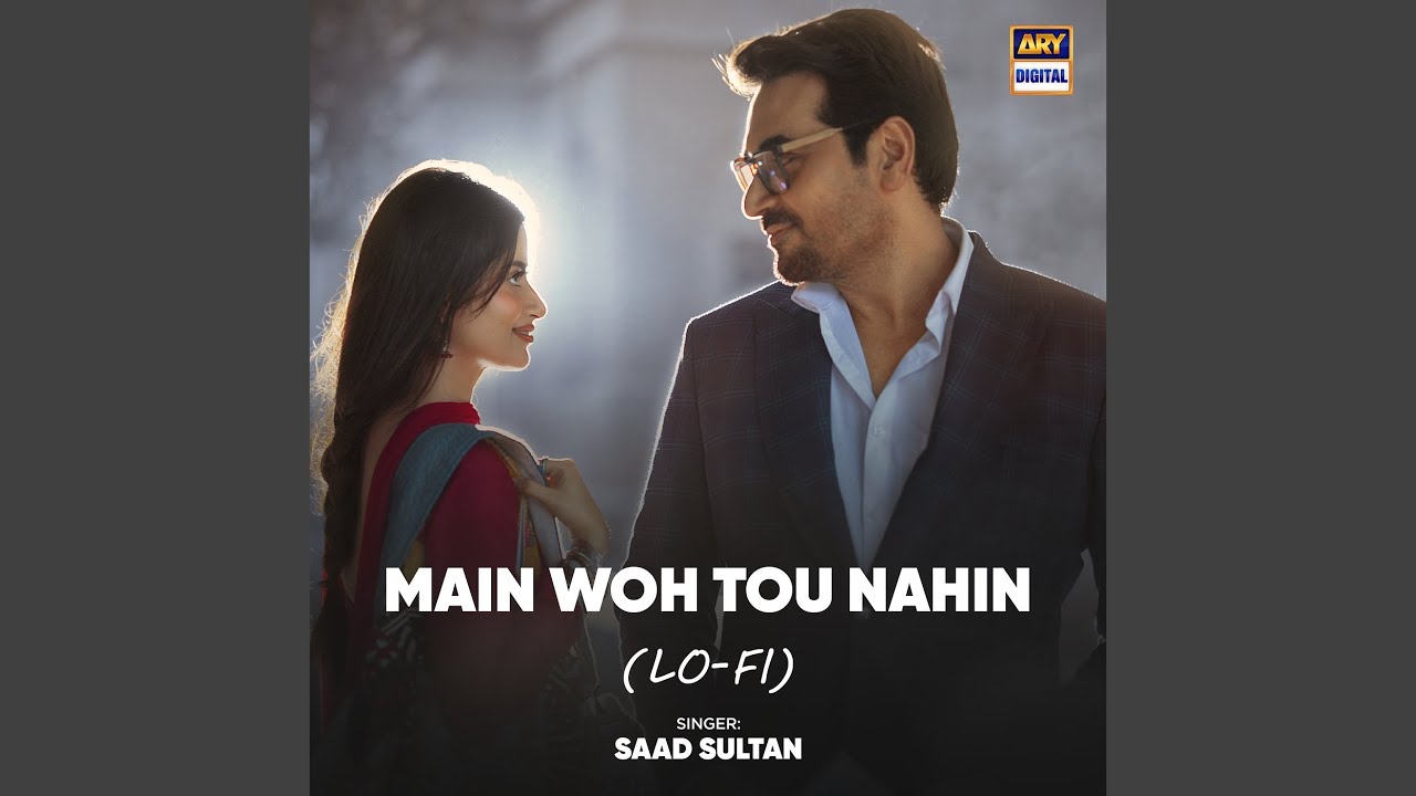 Main Woh Tou Nahin (Lo-Fi)