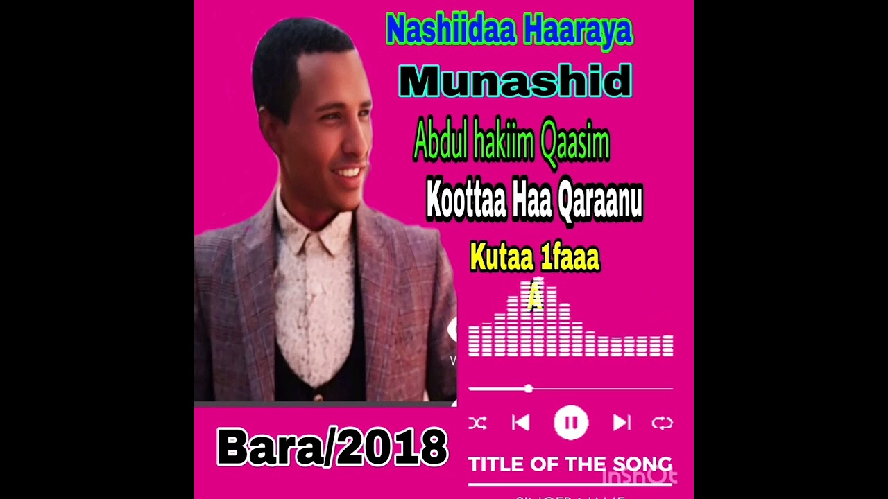 NEW NASHIIDAA ABDUL HAKIIM QAASIM KOOTTAA HAA QARAANUU,,,,,,,,,,