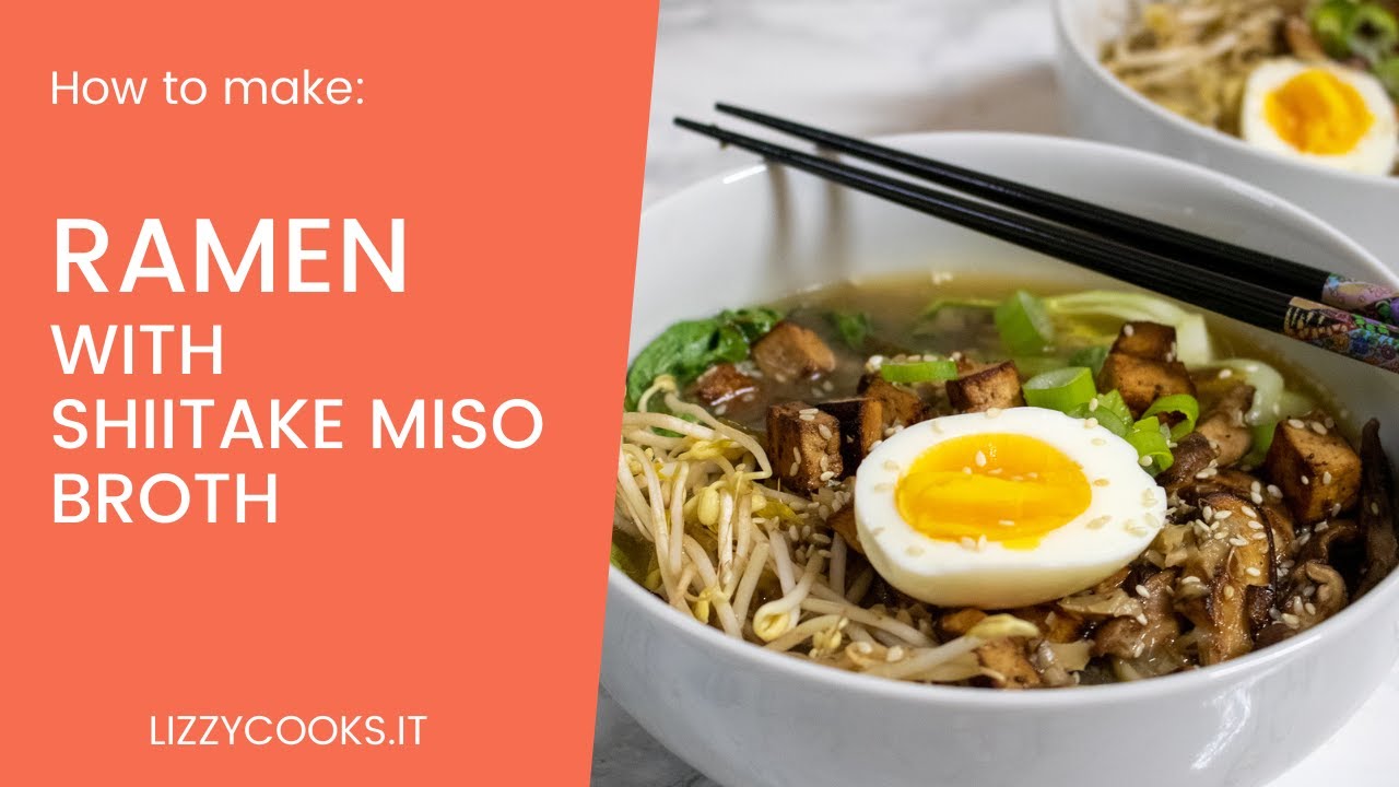 How to make: Vegetarian Ramen with shiitake miso broth