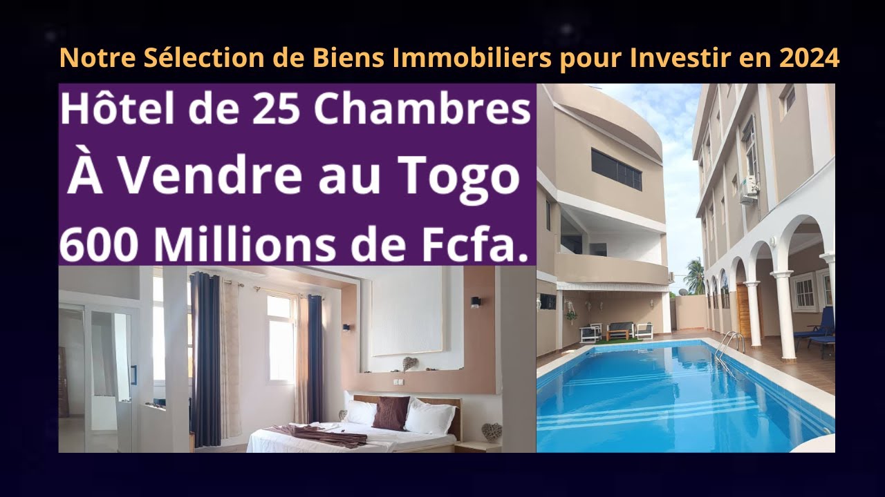 Notre sélection de Biens Immobiliers pour Investir en 2024 -Hôtel, Maison, Villa, Terrains à Vendre.