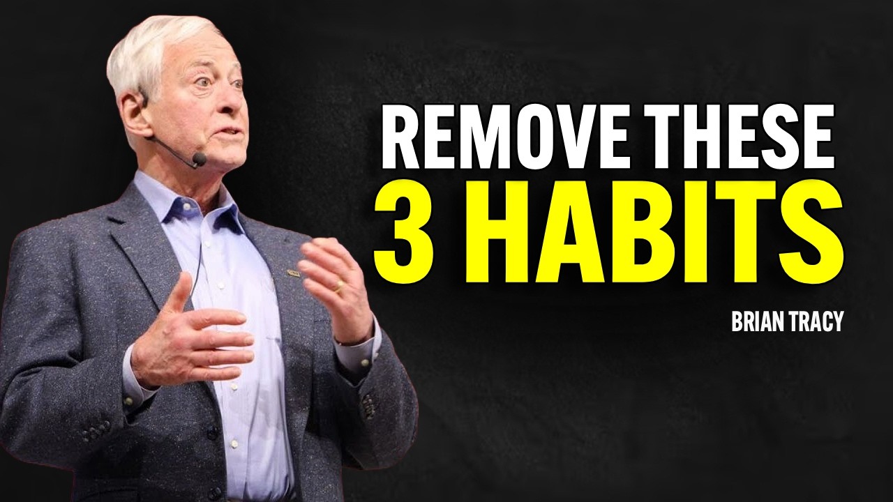 REMOVE THESE 3 HABITS, And Watch Your Life Upgrade - Brian Tracy Motivation