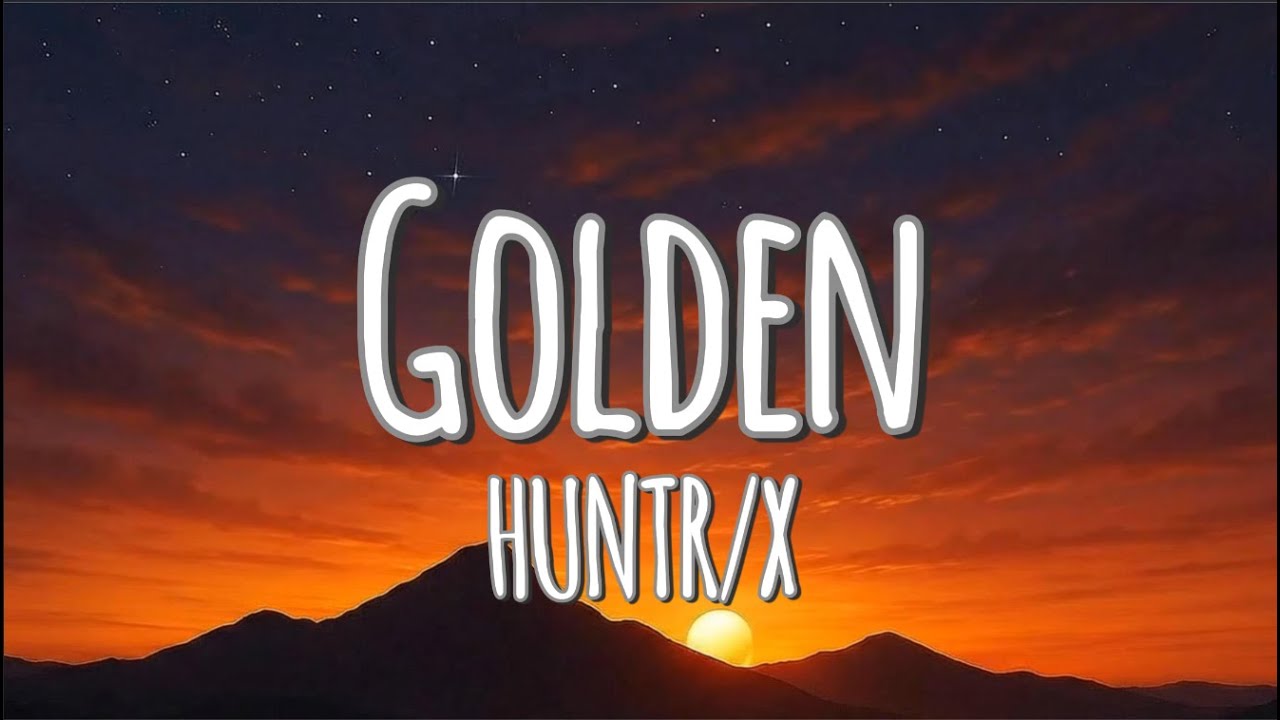 Huntrix - Golden (Lyrics) | K-Pop Demon Hunters