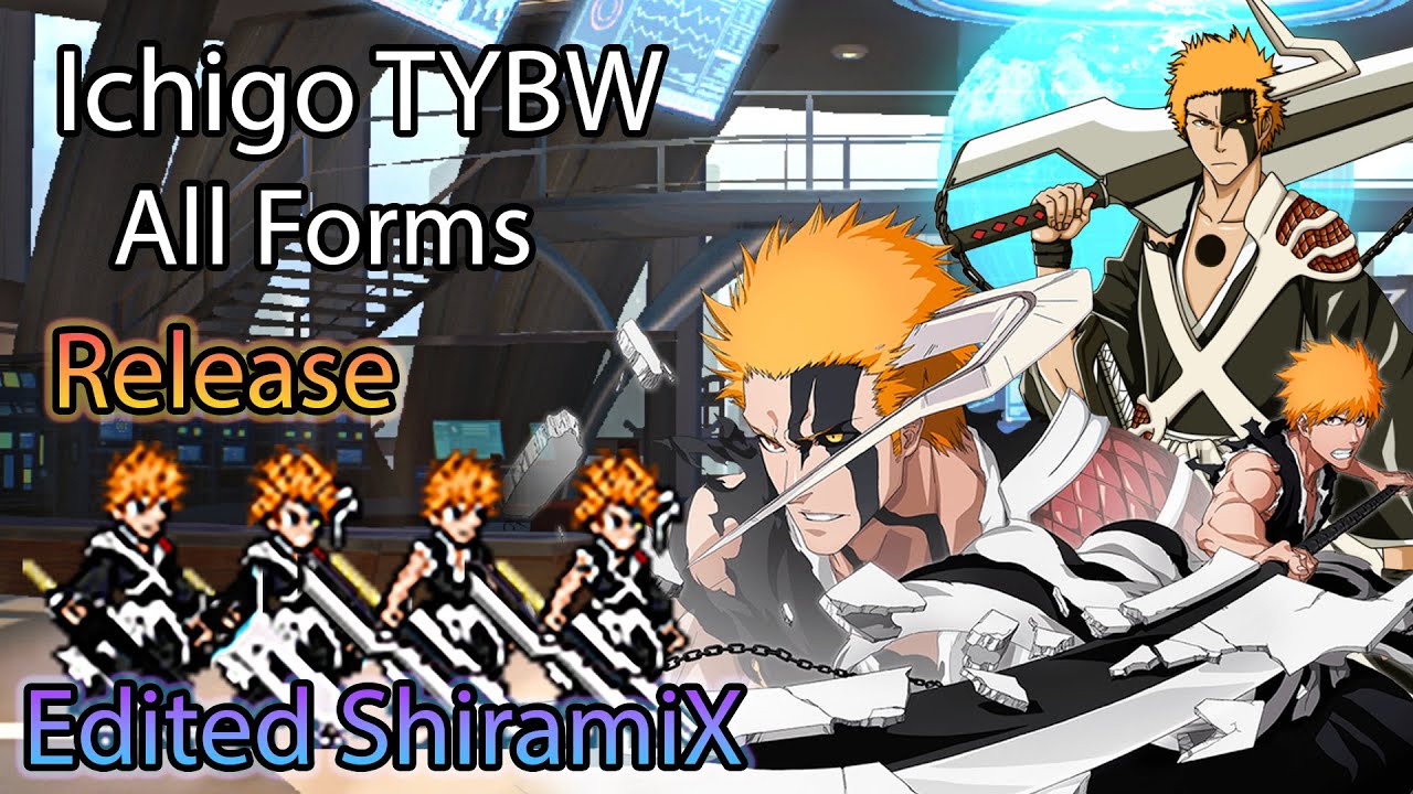Ichigo TYBW All Forms (Edited Balanced) Release | MUGEN JUS CHAR