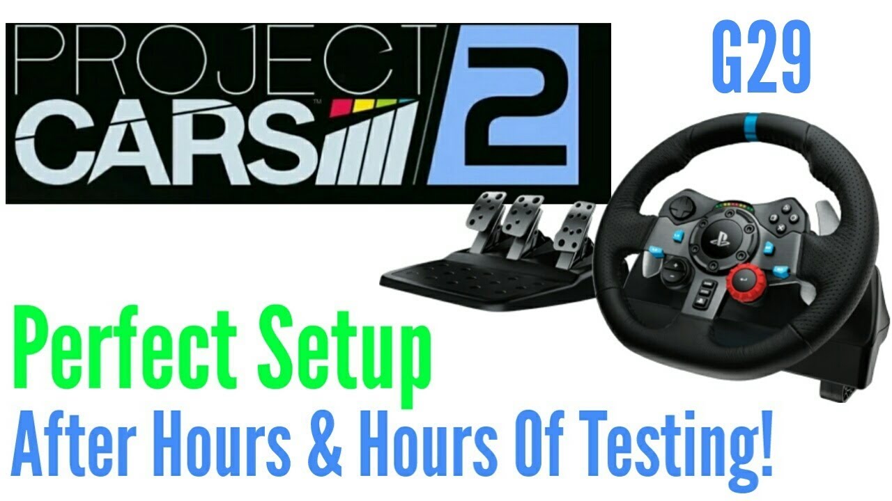 Project CARS 2 Logitech G29 Settings That Work! FULL Setup After Hours Of Testing! Ps4 Hack