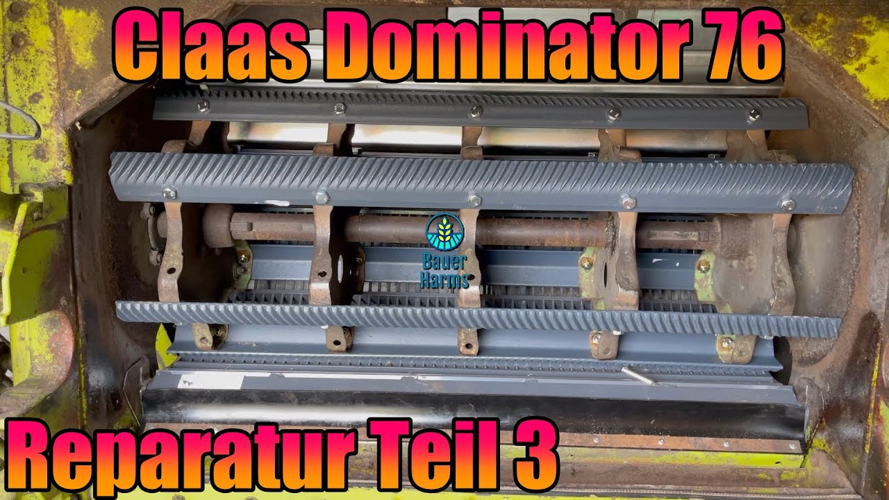 Claas Dominator 76 Teil 3. Reparatur Dreschtrommel Strohwendetrommel Korb und Schlagleisten Do 76
