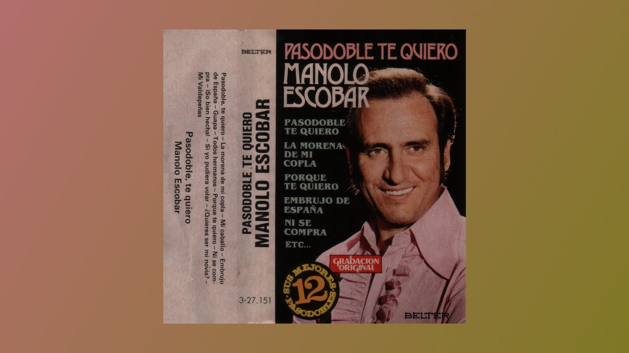 MANOLO ESCOBAR, paso doble te quiero, 1980, cassette completo