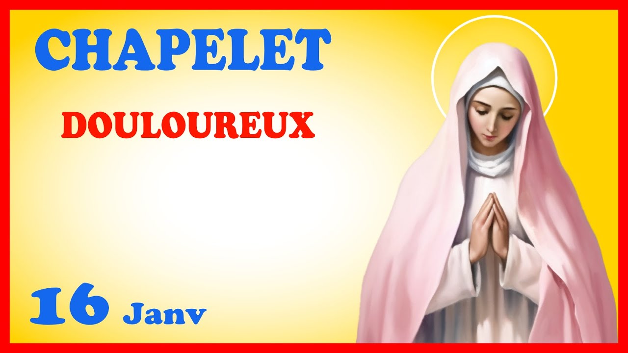 CHAPELET - NDML 🙏 Vendredi 16 Janvier
