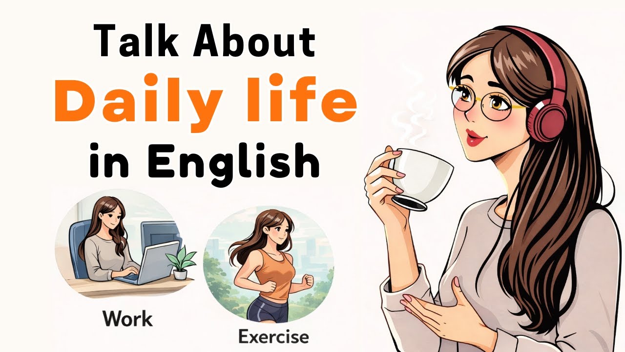 Talk About Daily Life in English | Real English Conversation Practice for Beginners |English Podcast