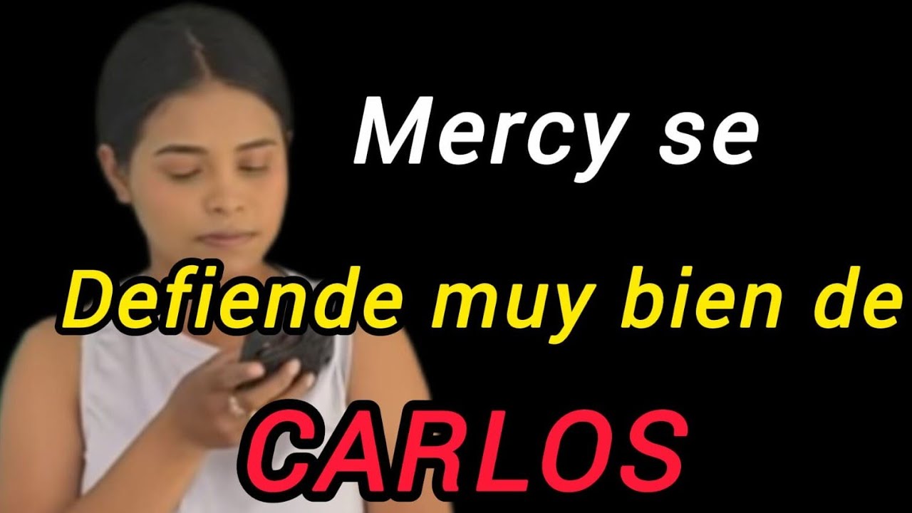 MERCY SE DEFIENDE MUY BIEN DE CARLOS 👏👏👏@LaMorena0113#soychapin#chapin