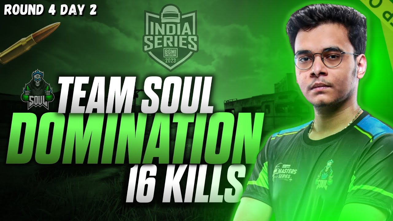 Soul 16 Kills | Team Soul Domination | BGIS ROUND 4 Day 2 (Group A)