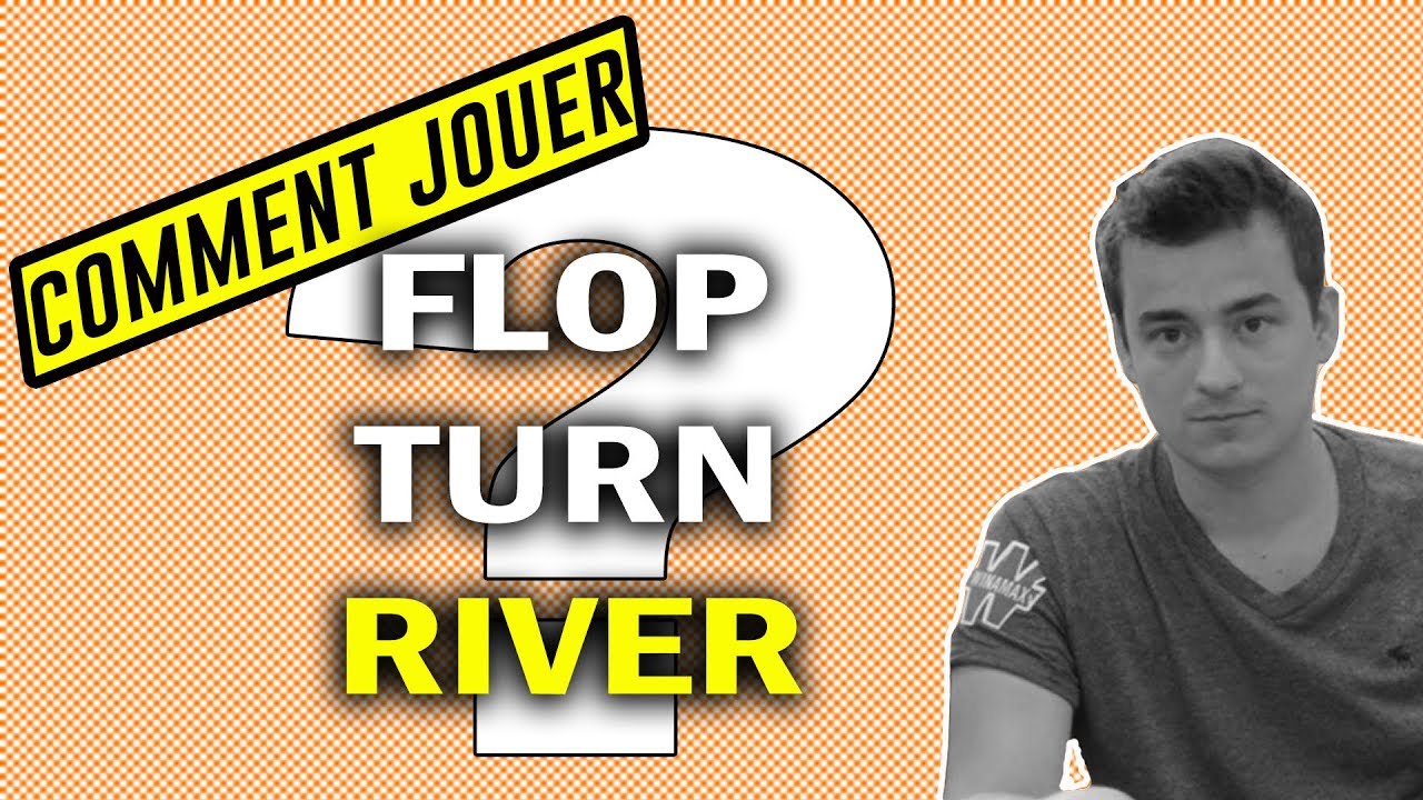 Jouer flop, turn et river en début de tournoi - Les bases du Tournoi #3