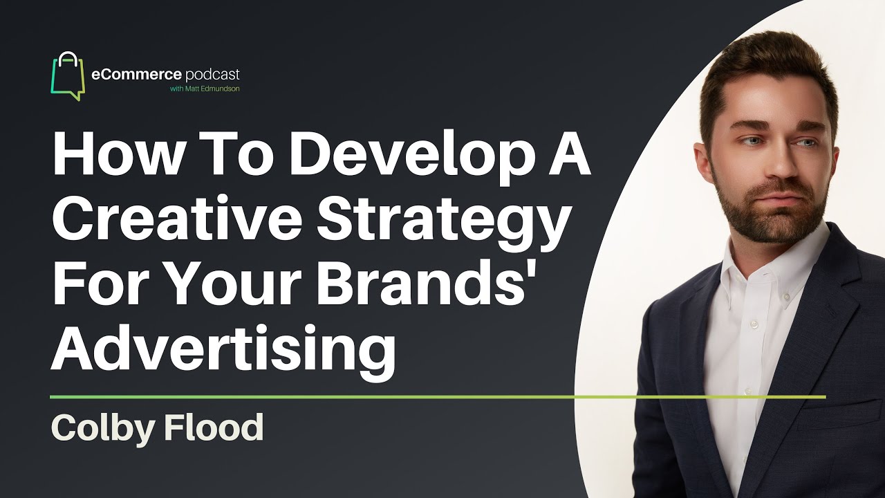 How To Develop A Creative Strategy For Your Brands' Advertising