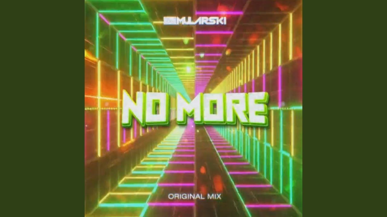 NO MORE