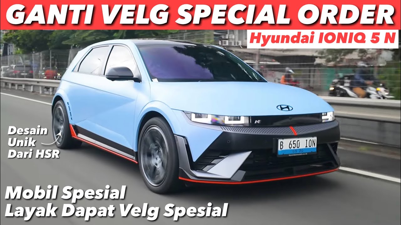 VELG HSR SPECIAL ORDER BUAT IONIQ 5 N INI SANGAT UNIK