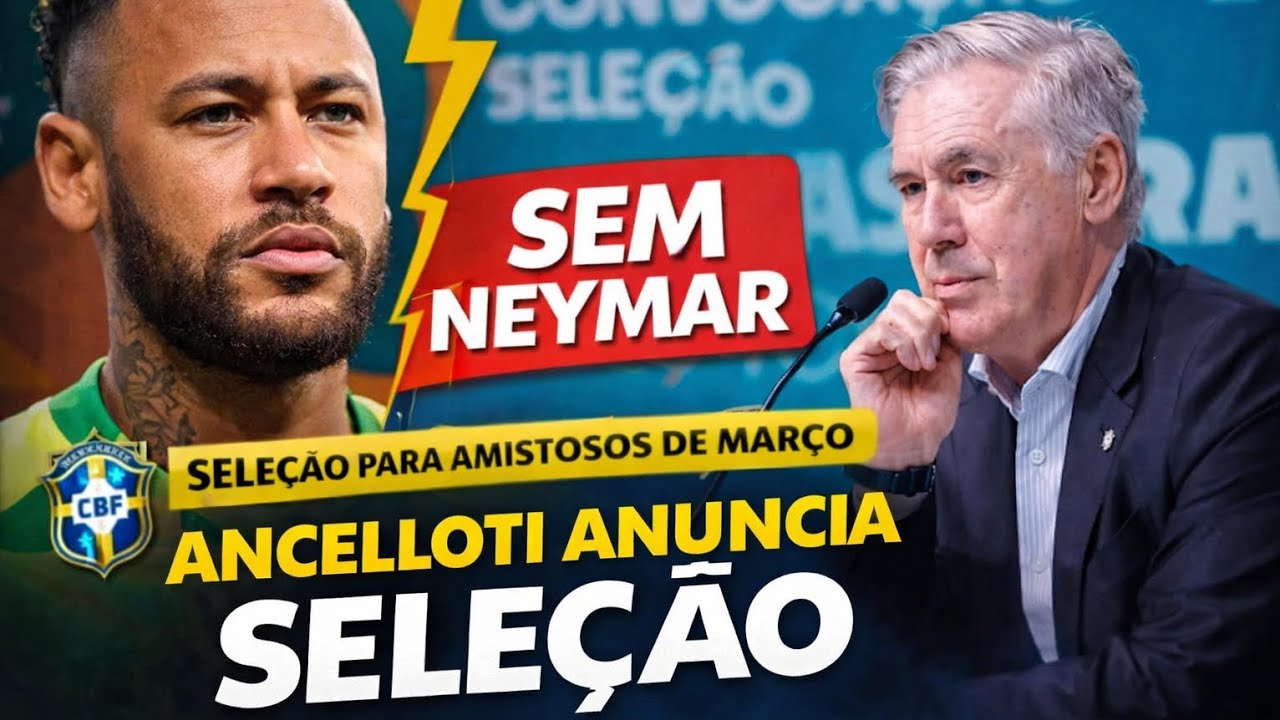 🚨CONVOCAÇÃO 🇧🇷 ANCELLOTI DEIXA NEYMAR FORA DA LISTA SERÁ QUE NEYMAR VAI PARA COPA 