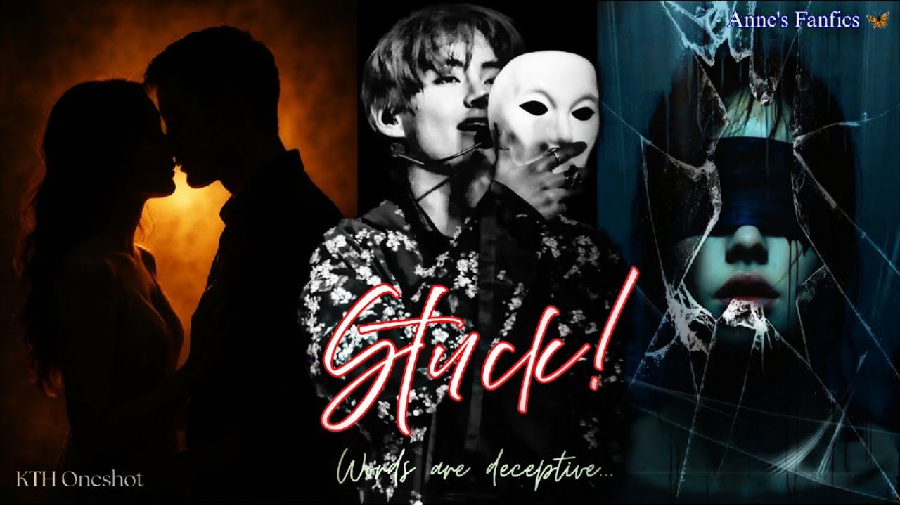 STUCK! 🖤 {Mini Series} Part 2: Taehyung FF : Anne's Fanfics 🦋