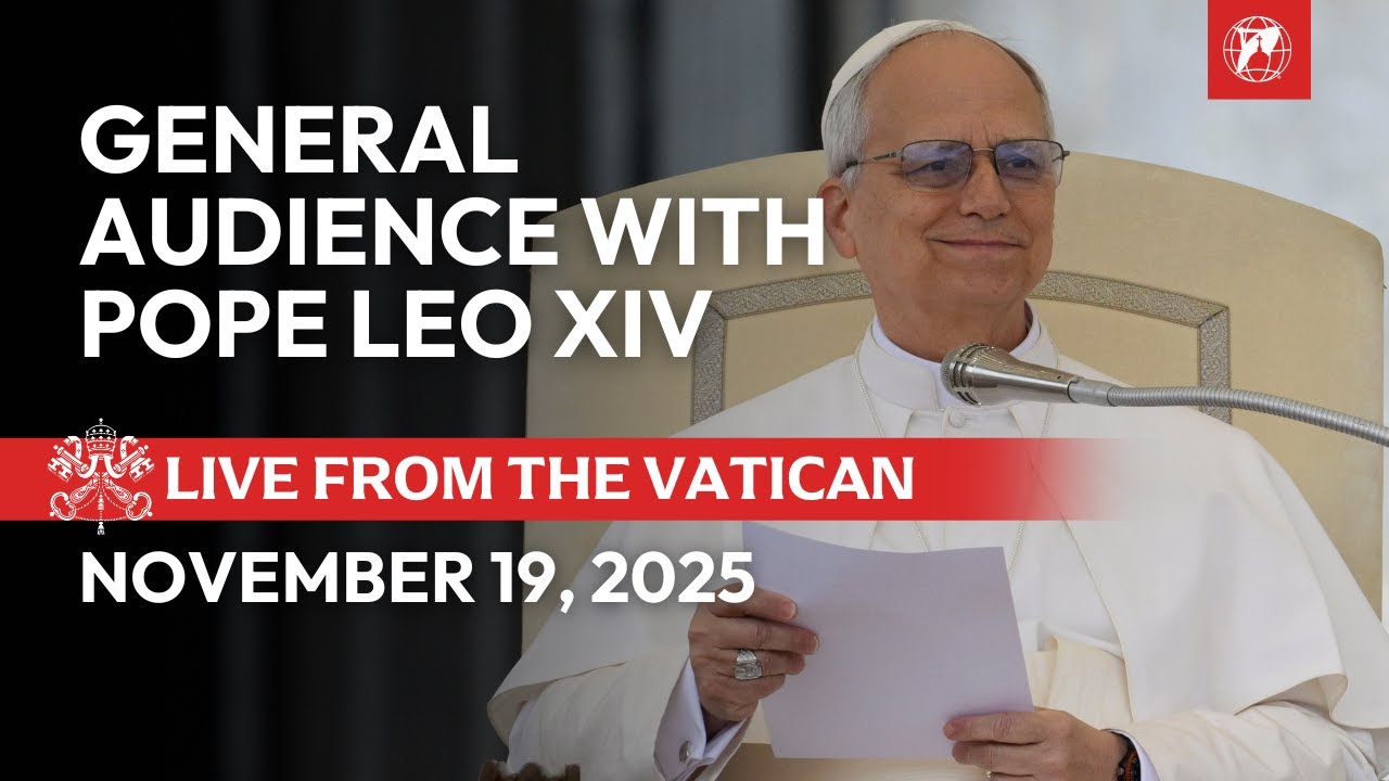 LIVE from the Vatican | General Audience with Pope Leo XIV | November 19, 2025