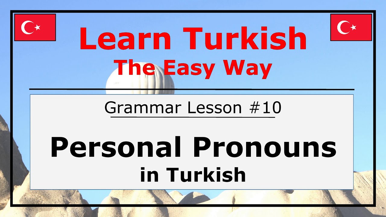 Personal Pronouns in Turkish Language (Grammar Lesson #10)