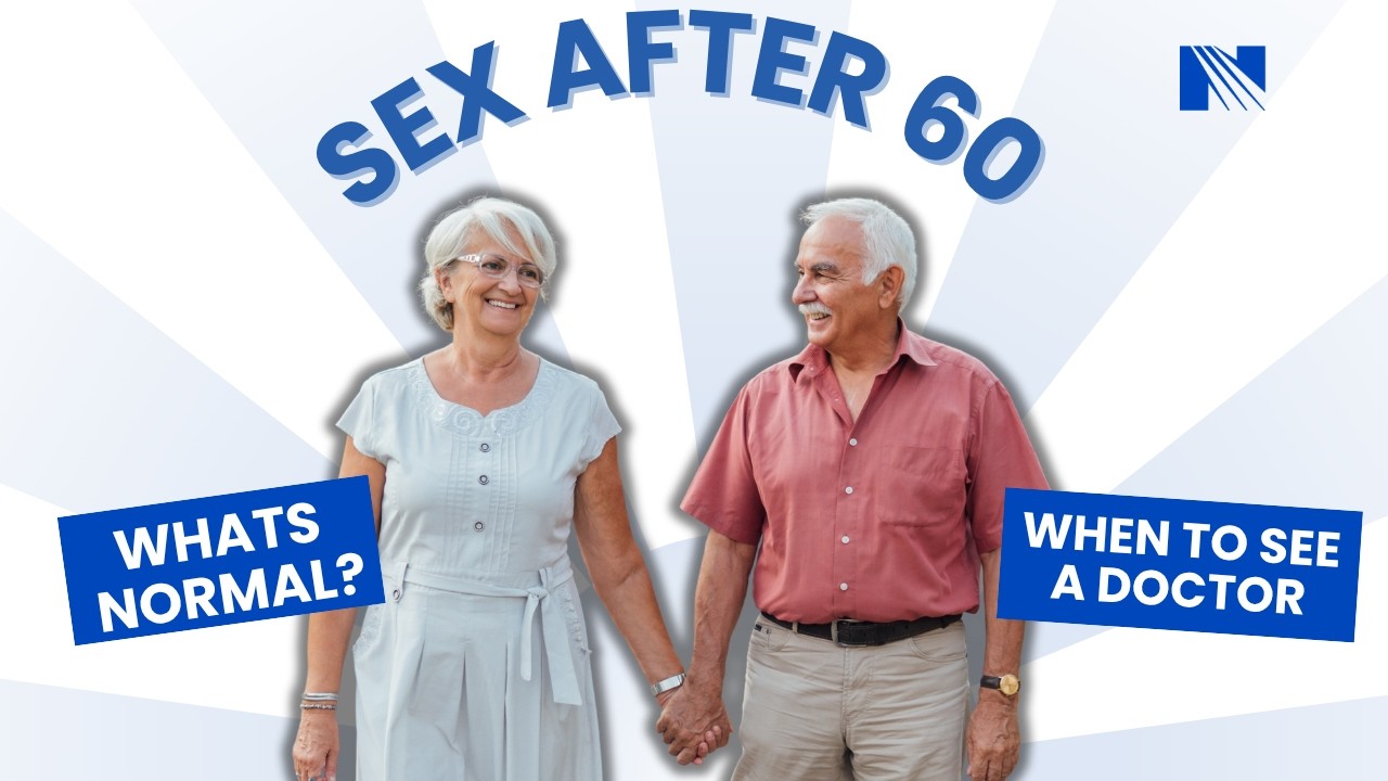 Sex After 60: What&rsquo;s Normal and When to Talk to Your Doctor