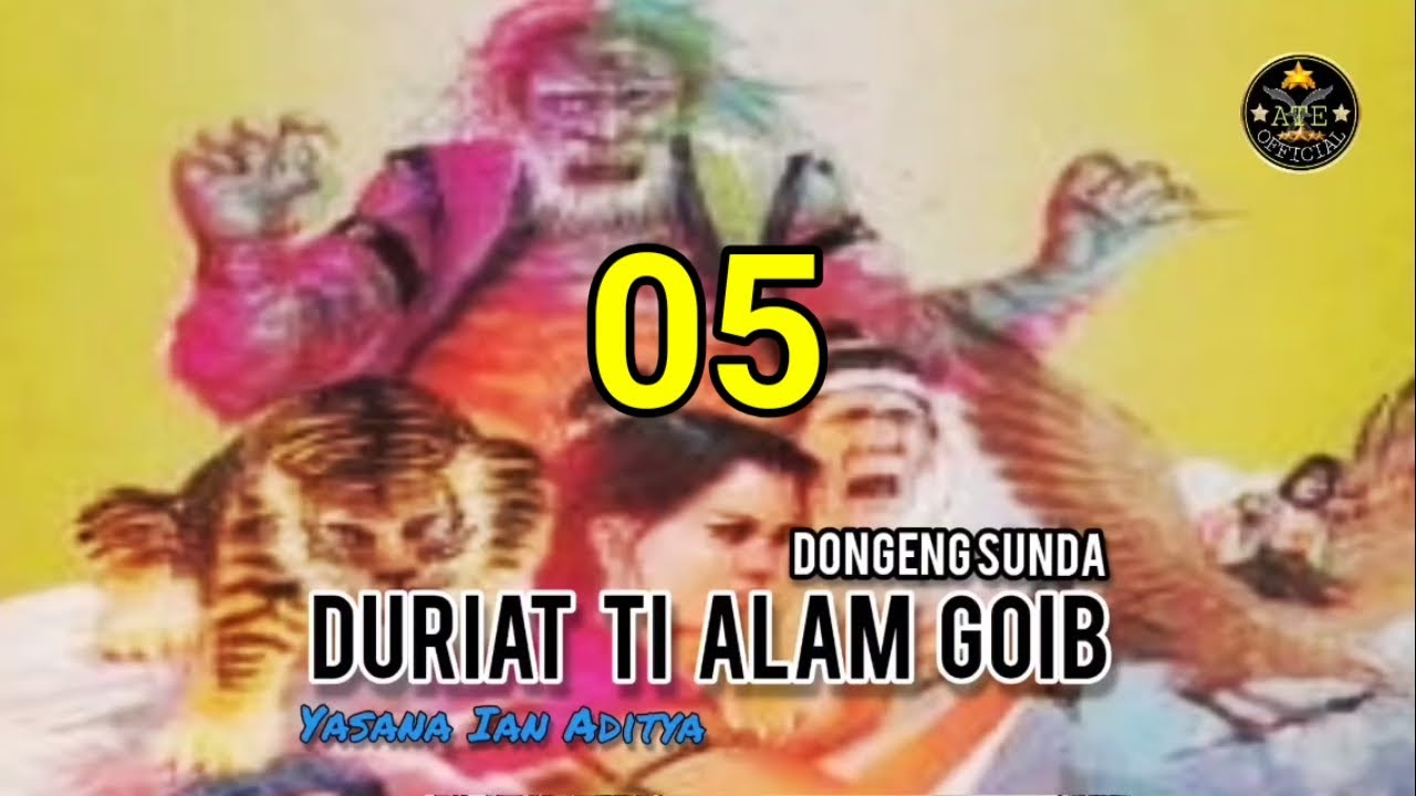 DONGENG SUNDA DURIAT TI ALAM GAIB BAGIAN 05
