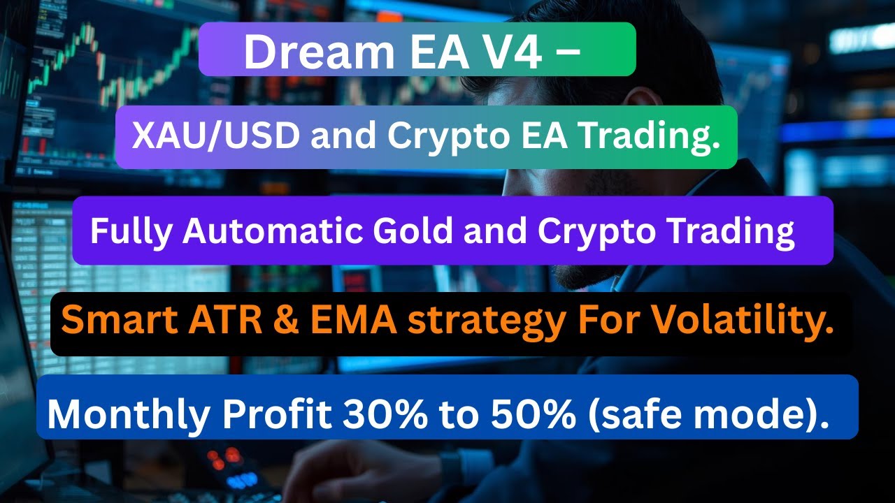 Dream EA 🤖  Automated Gold & Crypto Trading That Trades While You Sleep