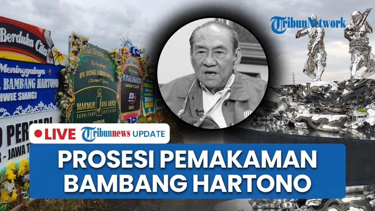 🔴LIVE: Pemakaman Eksklusif Bos Djarum Bambang Hartono di Rembang, Dihadiri Ribuan Karyawan