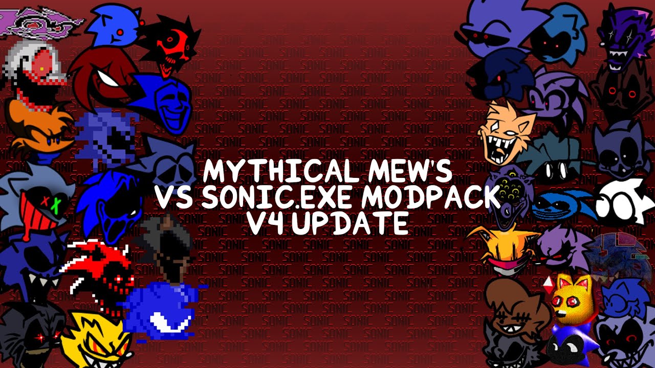 Mythical Mew's FNF Vs. Sonic.EXE Modpack V4 Update