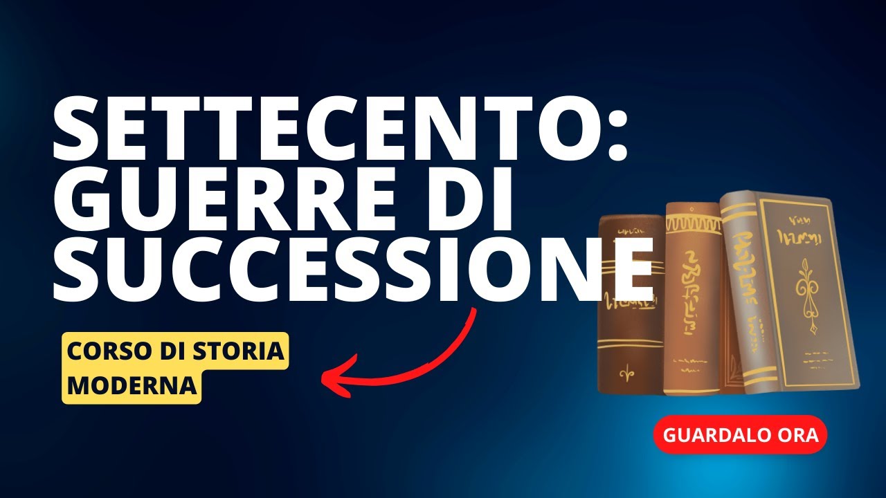 3. Il Settecento: le guerre di successione (spagnola, polacca e austriaca)