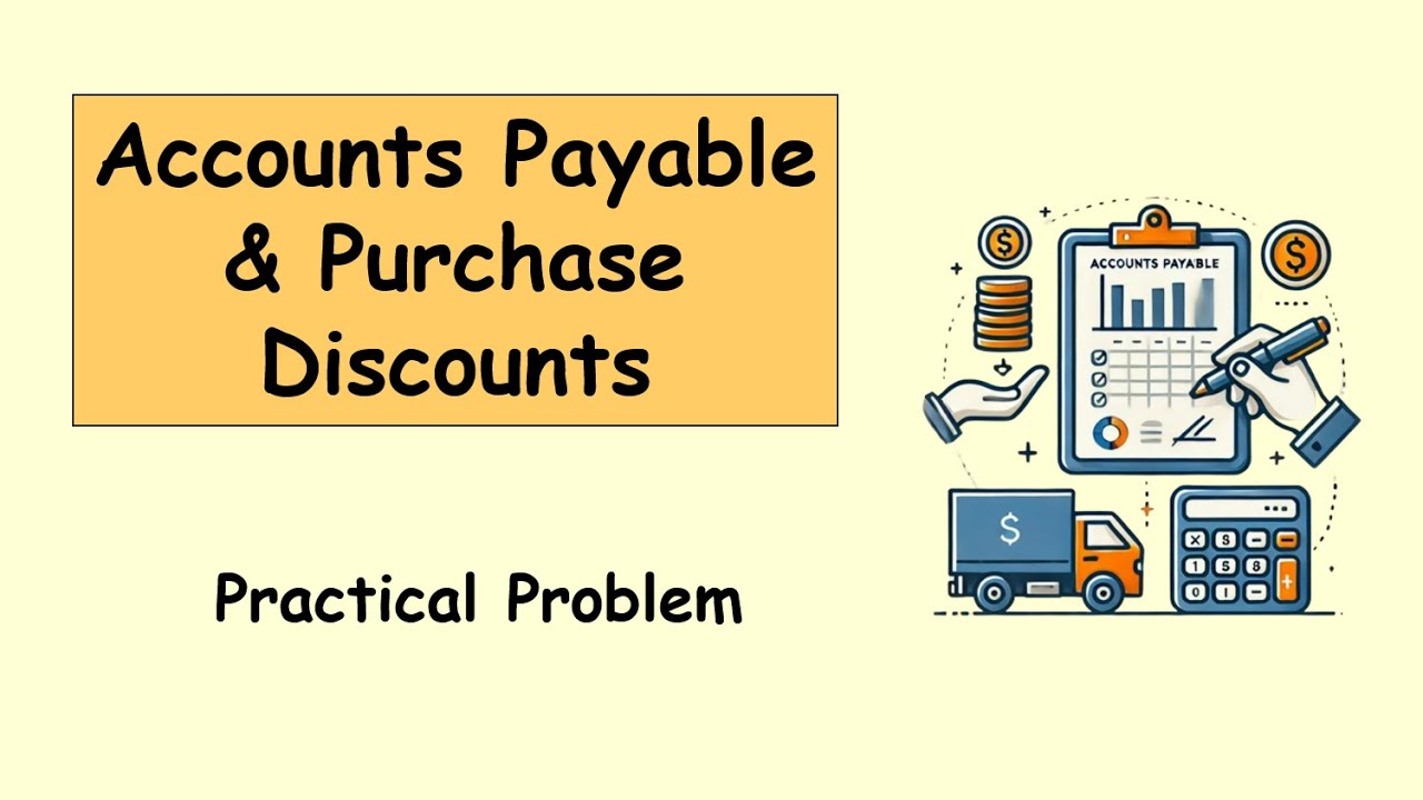 FINANCIAL ACCOUNTING PRACTICE | Accounts Payable, Early Payment Discounts, Inventory Returns