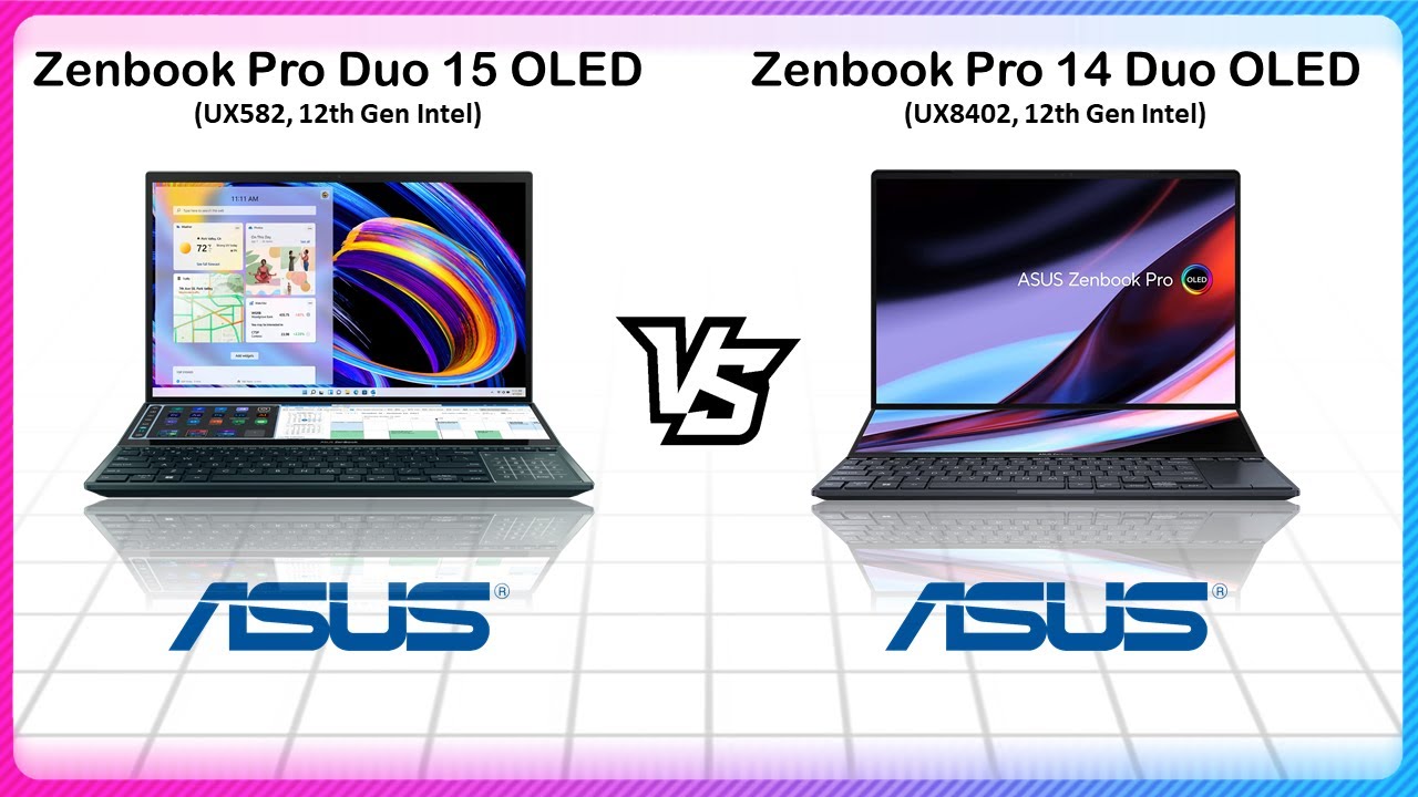ASUS ZENBOOK PRO DUO 15 OLED 2022 VS ASUS ZENBOOK PRO 14 DUO OLED 2022
