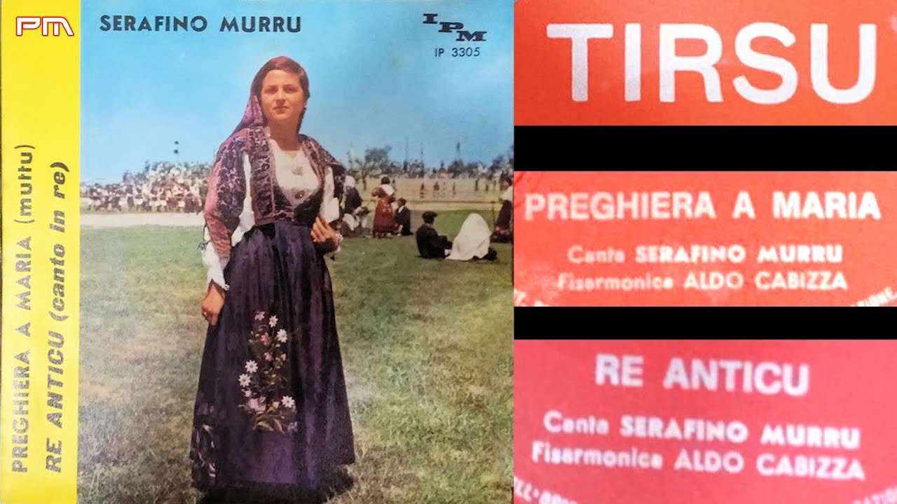 Serafino Murru - Preghiera a Maria (Muttu) - Re Anticu (Canto in Re)