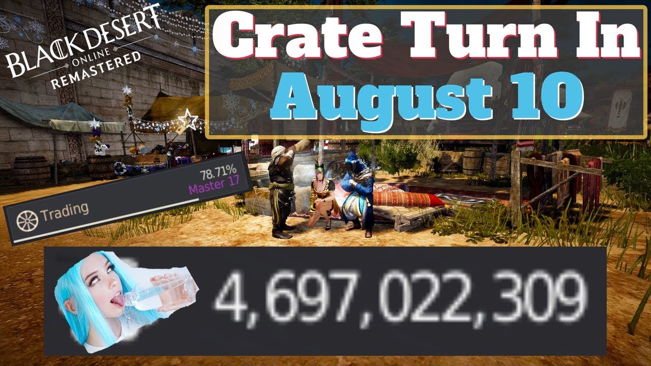 Black Desert Online - Crate Turn In! August 10, 2020!