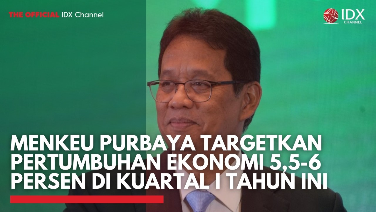 Menkeu Purbaya Targetkan Pertumbuhan Ekonomi 5,5-6 Persen di Kuartal I Tahun Ini | IDXC UPDATE
