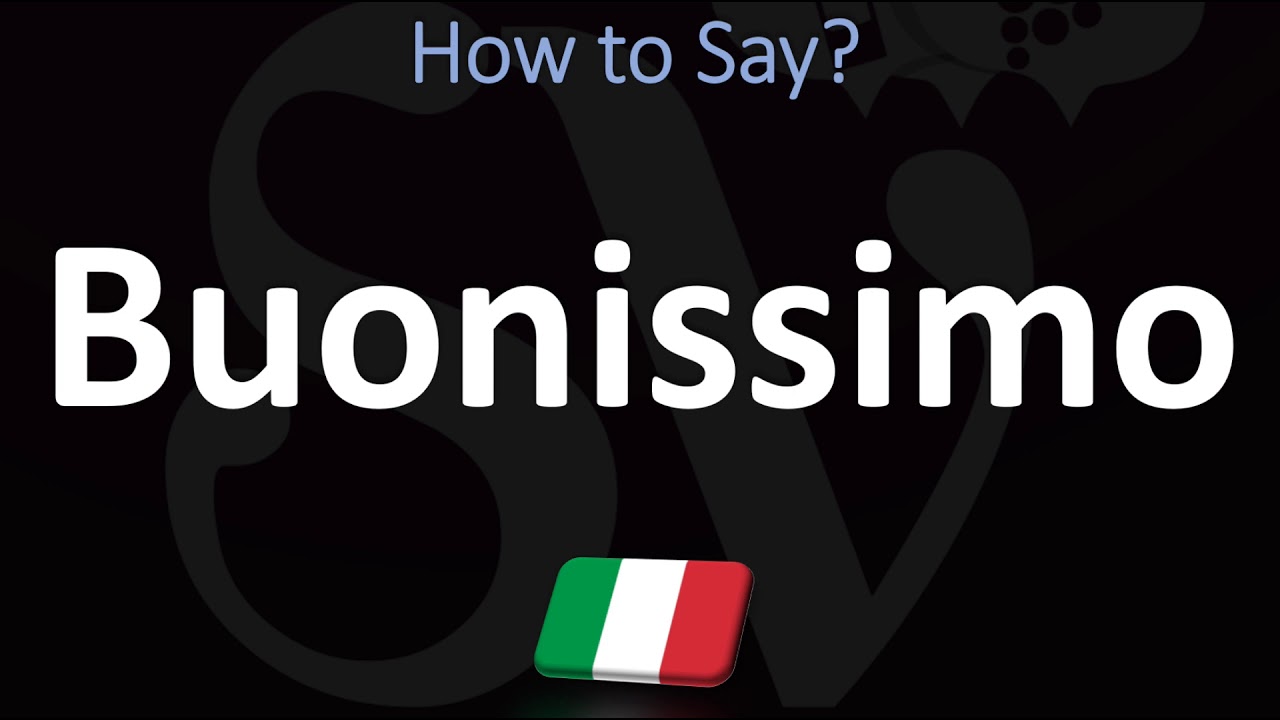 How to Say &lsquo;YUMMY&rsquo; in Italian? | How to Pronounce Buonissimo