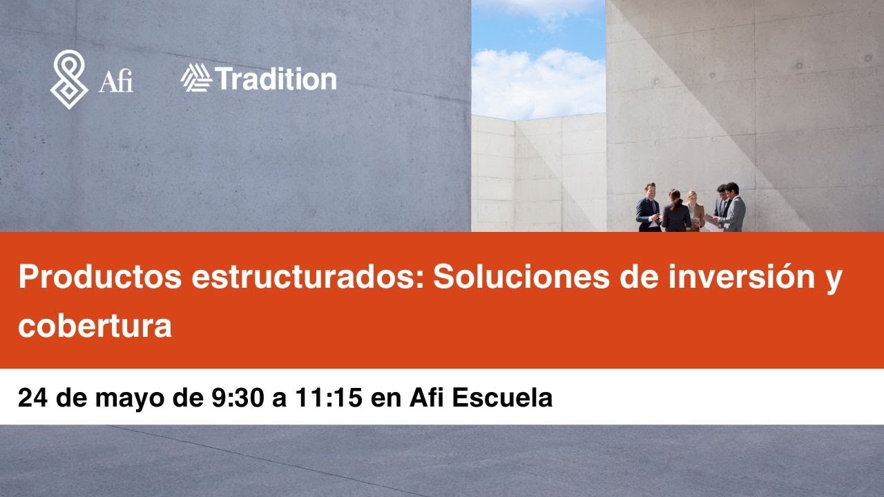 Productos estructurados: Soluciones de inversión y cobertura