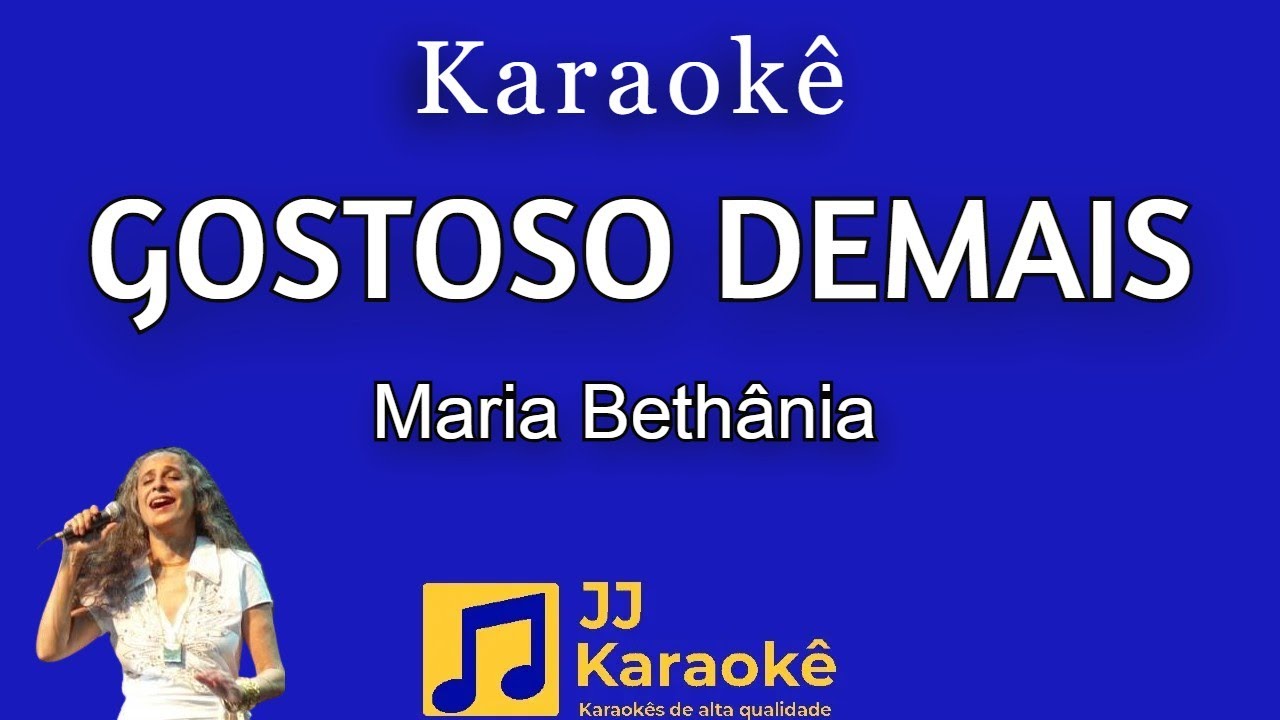 Gostoso demais - Maria Bethânia - Karaokê
